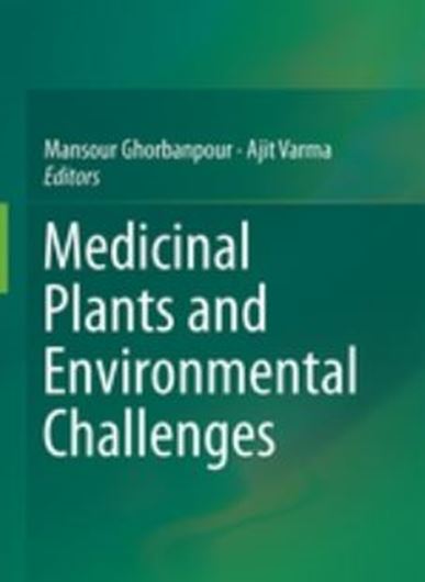 Medicinal Plants and Environmental Challenges. 2017. 46 (32 col.) figs. VI, 413 p. gr8vo. Hardcover.