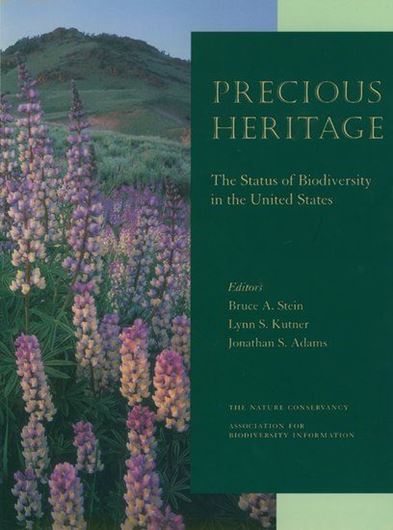  Precious Heritage. The Status of Biodiversityn in the United Sates. 2000. 339 col. figs. 432 p. gr8vo. Hardcover.