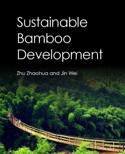 Sustainable Bamboo Development. 2018. illus. 218 p. gr8vo. Hardcover.
