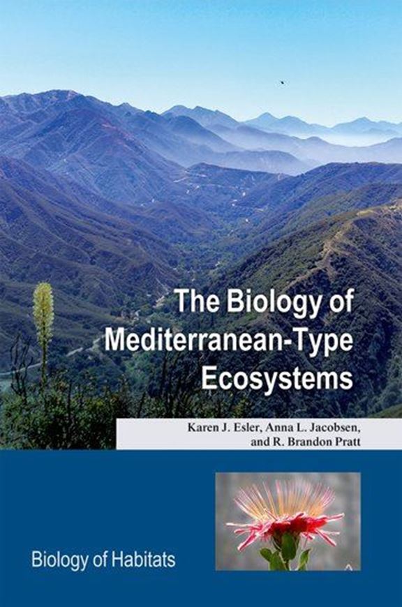  The Biology of Mediterranean - Type Ecosystems. 2018. illus. XVI, 336 p. gr8vo. Paper bd.