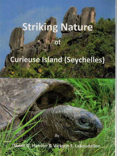 Striking Nature of Curieuse Island (Seychelles). 2017. illus.(col.). 126 p. gr8vo. Paper bd.