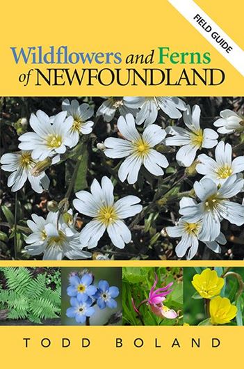  Wildflowers and Ferns of Newfoundland. 2017. illus. IX, 428 p. Hardcover.