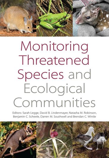 Monitoring Threatened Species and Ecological Communities. 2017. illus. XXVII,451 p. gr8vo. Paper bd.