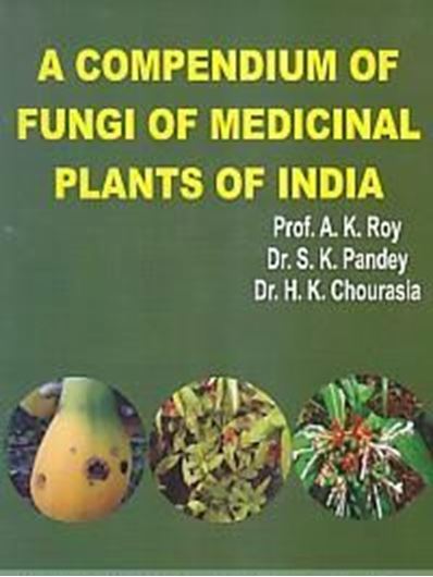  A compendium of fungi of medicinal plants of India. 2017. illus. 363 p. gr8vo. Hardcover. 
