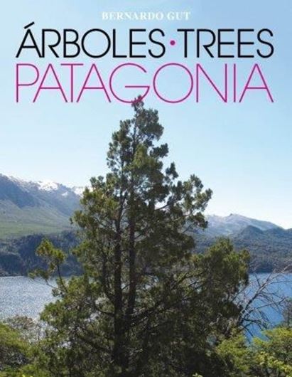 Arboles en Patagonia / Trees in Patagonia. 2017. illus. (=col.). 416 p. -Bilingual (Spanish / English).