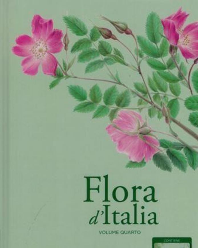 Flora d'Italia. 2nd rev. & augmented edition. Volume 4. 2019. illus. ca 980 p. 4to. Hardcover. - In Italian, with Latin nomenclature. - Plus 1 USB stick.