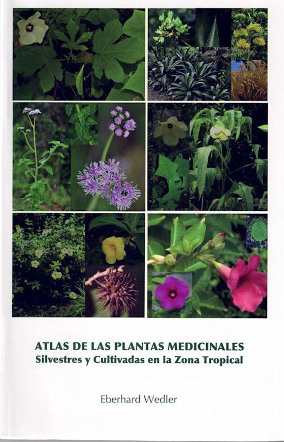 Atlas de las plantas medicinales silvestres y cultivadas en la zone tropical. 2nd ed. 2017. 214 col. pls. 632 p. Paper bd. - In Spanish.