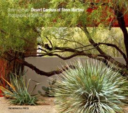  Desert Gardens of Steve Martino.With forword by Obie G. Bowman and phtogr. by Steve Gunther. 2018. 200 col. figs. 240 p. Hardcover.
