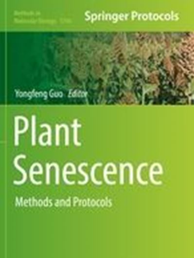  Plant Senescence. Methods and Protocols. 2018. (Methods in Molecular Biology, 1744). 49 (32 col.) figs. XII, 366 p. Hardcover.
