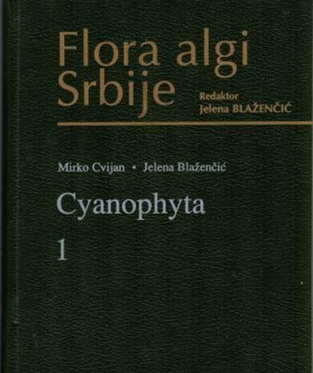 Flora algi Srbije, Vol. 1. Cyanophyta. 1996. illus. 290 p. gr8vo. Hardcover. - In Serbian, with Latin nomenclature.