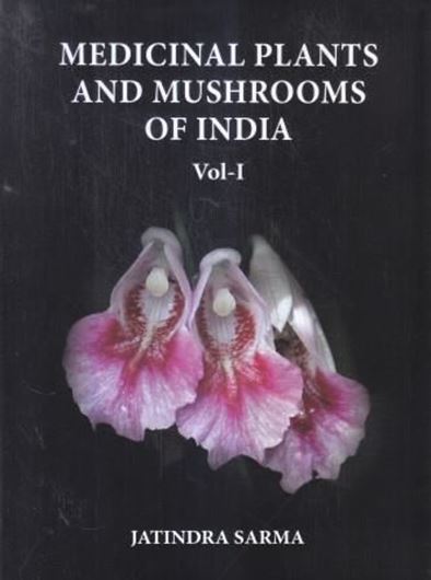 Medicinal plants and mushrooms of India, with special reference to Assam. 2 vol.s. 2018. Ca. 2000 col. photogr. XXVI, 818 p. Hardcover.