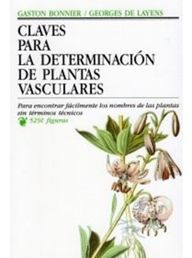  Claves para la Determinacion de Plantas Vasculares. 2nd ed. 1997. Many line figs. 448 p. Paper bd. -In Spanish. 