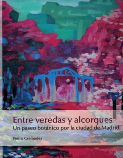 Entre veredas y alcorques: un paseo botanico por la ciudad de Madrid. 2008. (Campo en la Ciudad). Many col.photogr. 888 p. 4to. Harcover. - In Spanish.