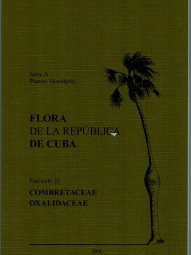 Series A: Plantas Vasculares. Fasc. 23: Combretaceae. Oxalidaceae. 2018. illus. 104 p. gr8vo. Paper bd.