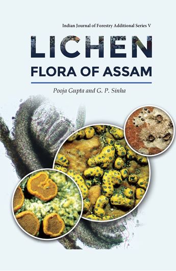 Lichen Flora of Assam. 2018. 2 maps. 180 col. photogr. VI, 274 p. gr8vo. Hardcover.