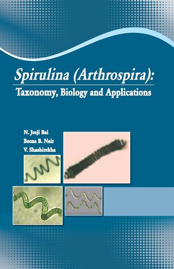 Spirulina Arthrospira): Taxonomy, Biology and Applications. 2018. illus. 112 p. gr8vo. Hardcover.