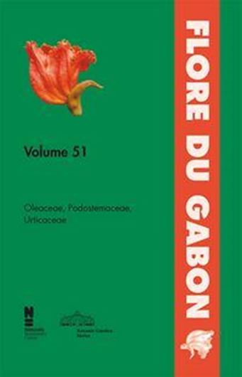 No. 051: Oleaceae, Podostemaceae, Urticacea. 2017. 34 gigs. IV, 92 p. gr8vo. Paper bd.