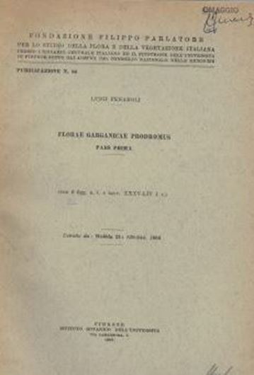 Florae Garganicae Prodromus. Parts 1 - 2. 1966 - 1970. Webbia, 21 & 24). illus. 445 p. gr8vo. Hardcover.