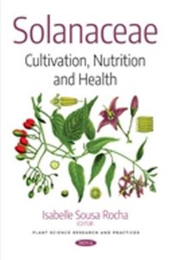  Solanaceae: Cultivation, Nutrition and Health. 2018. (Plant Science Research and Practices). illus. 113 p. gr8vo. Hardcover.
