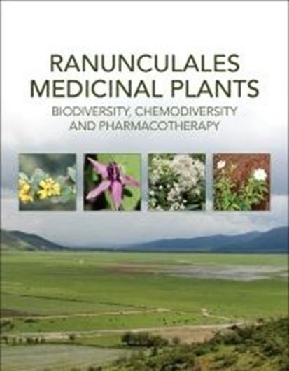  Ranunculales Medicinal Plants. Biodiversity, Chemo- diversity and Pharmacotherapy. 2018. 404 p. gr8vo. Hardcover. 