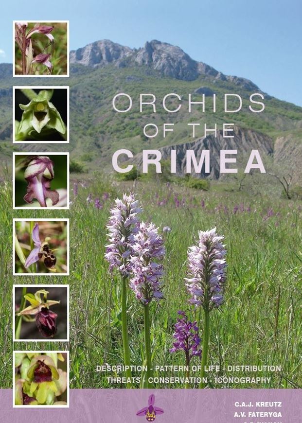 Orchids of the Crimea. Description, Pattern of Life, Distribution, Threats, Conservation, Iconography. 2018. Many col. photogr. 576 p. Hardcover. - In English.