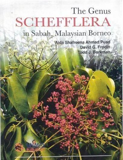 The Genus Schefflera in Sabah, Malaysian Borneo. 2018. 247 mostly col. figs. 231 p. gr8vo. Hardcover.