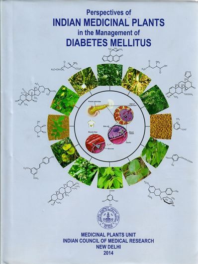 Perspectives of Indian Medicinal Plants in the Management of Diabetes Mellitus. 2014. col. illus. XXVIII, 677 p. gr8vo. Hardcover.