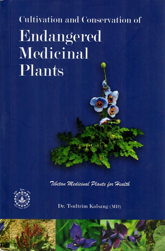 Cultivation and conservation of endangered medicinal plants: Tibetan medicinal plants for health. With foreword of H. H. the Dalai Lama. 2016. 325 col. photogr. XVIII,353 p. 8vo. Paper bd.