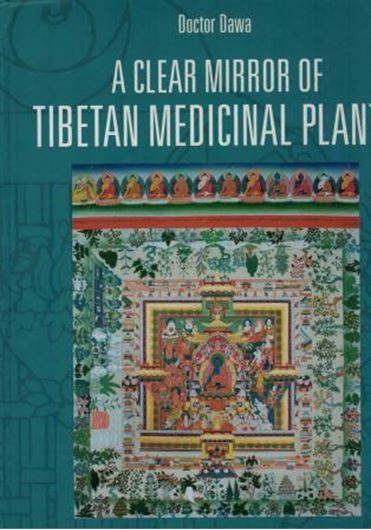  A clear mirror of Tibetan meicinal plants. Translated into English by Tsering Dorjee, Tsultrim Kalsang, N. Phunrab, P.Gyaltsen and T.Gyatso. Volume 2. 2009. 152 full - page water colours. VI, 318 p. Hardcover. (23,5 x 30,5 cm). - In English, with index of Latin and Tibetan plant names.