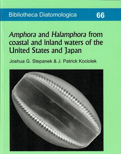Amphora and Halamphora from coastal and inland waters of the United States and Japan. 2018. (Bibliotheca Diatomologica,66). 78 plates. 1 tab. 260 p. Paper bd.