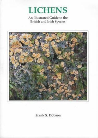 Lichens: An Illustrated Guide to the British and Irish Species. 7th rev. ed. 2018. illus. 520 p. gr8vo. Paper bd.