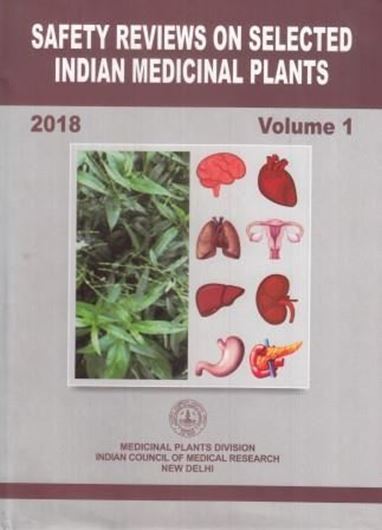 Safety reviews on selected Indian medicinal plants. Volume 1. 2018. illus.(b/w). XXV, 1423 p. gr8vo. Hardcover.