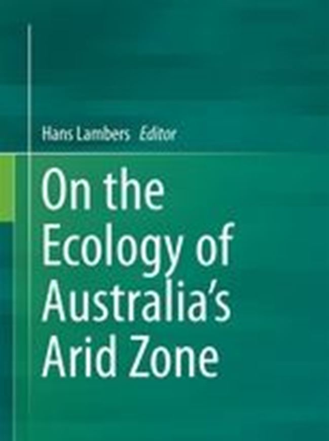  On the ecology of Australia's arid zone. 2018. 165 (145 col.) figs. VI, 388 p gr8vo. Hardcover. 