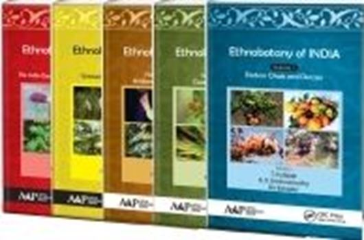 Ethnobotany of India. 5 volumes. 2017. 240 (106 col.) figs. 2536 p. gr8vo. Hardcover.