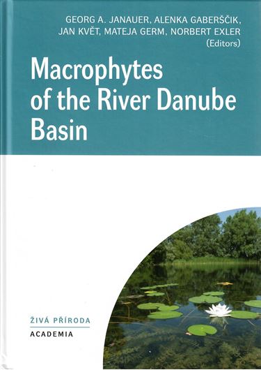 Macrophytes of the River Danube Basin. 2018. illus. 408 p. Hardcover.