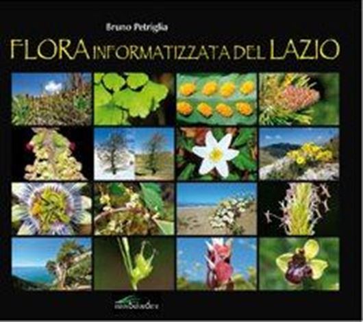 Flora informatizzata del Lazio. 2015. 21000 col. photographs. Many tabs. 271 p. Paper bd. - Plus 1 DVD.