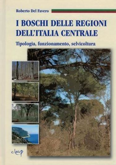  I boschi delle regioni dell'Italia centrale. 2010. 426 p. gr8vo. Hardcover. In Italian. - plus 1 CD (maps and col. photo- graphs.