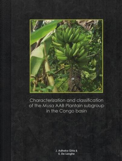 Characterization and classification of the Musa AAB Plantain Subgroup in the Congo Basin. 2018. (Scripta Botanica Belgica, 54). illus. 120 p. gr8vo. Paper bd.