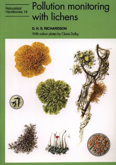  Pollution monitoring with lichens. With col. pls. by Calire Dalby. 1992. (Naturalist's Handbook,19). illus. 84 p. Hardcover.