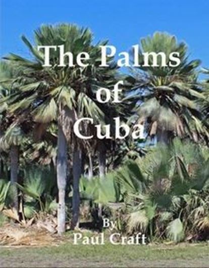 The Palms of Cuba. 2018. 420 col. photogr. 232 p. gr8vo. Hardcover.