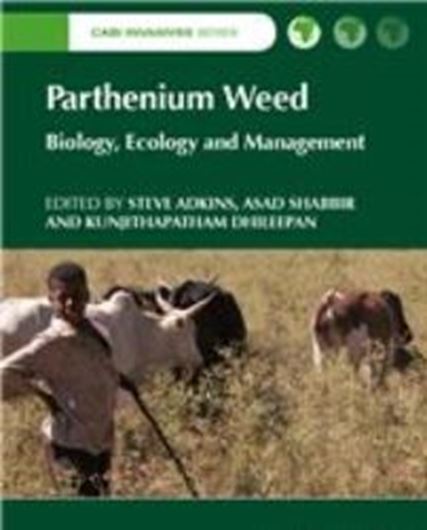 Parthenium Weed. Biology, Ecology and Management. 2018. (CABI Invasive Series). illus. 312 p. gr8vo. Hardcover.