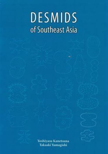 Desmids of Southeast Asia. 2018. 92 plates. 44 figs. XIV, 429 p. gr8vo. Hardcover.