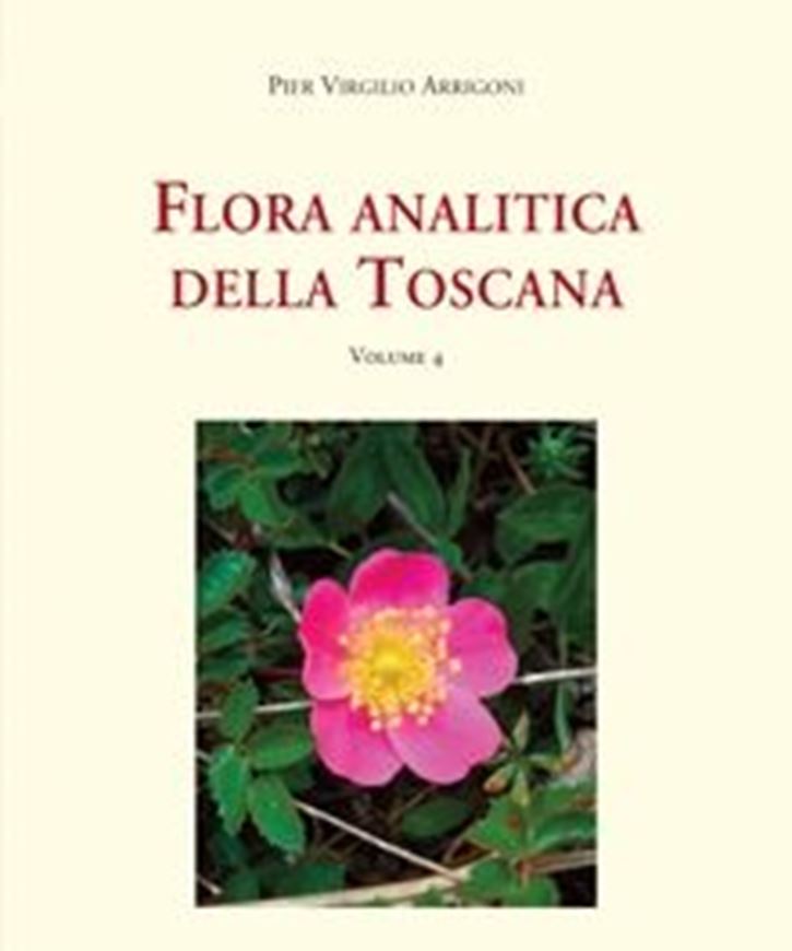  Flora Analitica della Toscana. Vol. 4. 2018. illus. 512 p. gr8vo. Paper bd. - In Italian, with Latin nomenclature. 