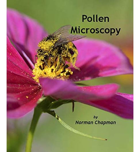 Pollen Microscopy. With a foreword by Valerie Rhenius. 2nd ed. 2018. illus. 265 p. 4to. Paper bd.