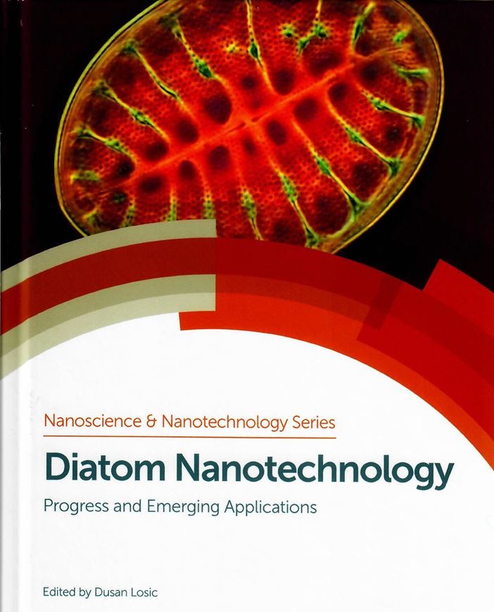  Diatom nanotechnology: progress and emerging applications. 2018. (RSC nanoscience & nanotechnology, 44). illus. XVI, 270 p. 4to.