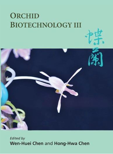 Orchid biotechnology III. 2017. illus. XIV, 466 p. Hardcover. - In English.