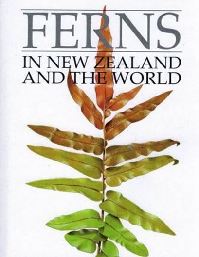 Ferns in New Zealand and the World. 2017. 400 illus. (mainly col. photogr.). 233 p. gr8vo. Paper bd.