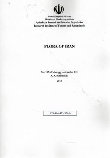 Fasc. 145: Maassoumi, A. A.: Fabaceae: Astragalus III. 2018. illus. 766 p. gr8vo. Paper bd. - In Farsi, with Latin nomenclature.