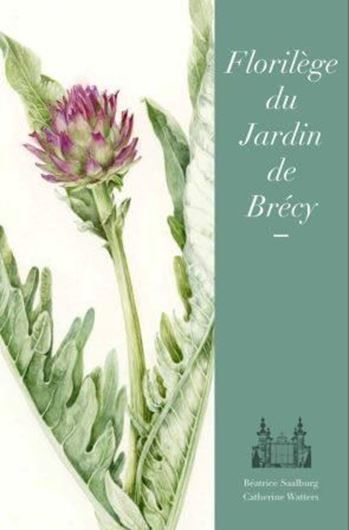  Florilège du Jardin de Brécy. 2018. illus. 96 p. 39 x 19 cm.