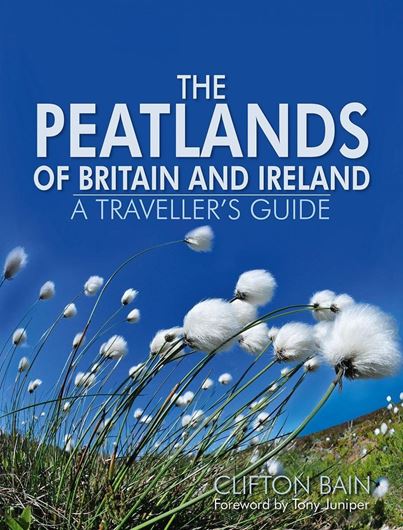 The Peatlands of Britain and Ireland: A traveler's Guide. 2021. illus. 256 p. Paper bd.